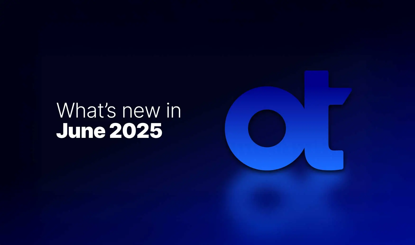 OpenText logo with the words "What's new in June 2025."