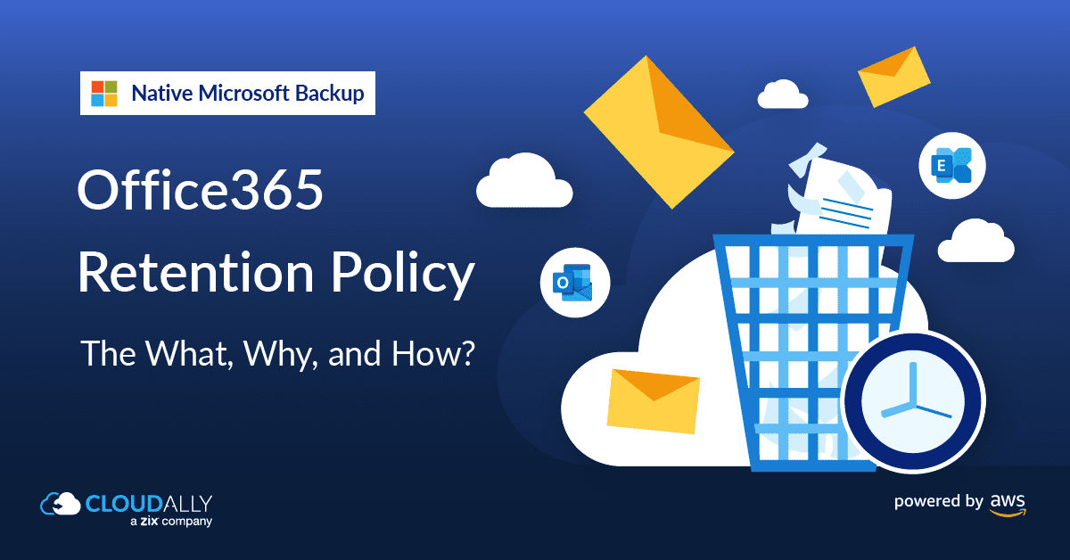Office 365 retention policy explained by CloudAlly