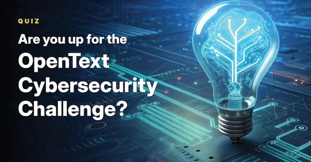Photo illustration of a blue lightbulb displaying this text: Quiz: Take the OpenText Cybersecurity Challenge